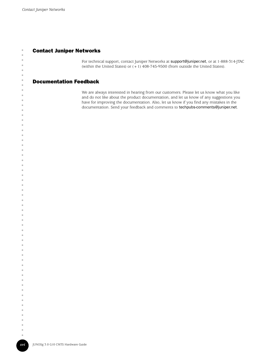 Contact juniper networks, Documentation feedback | Juniper Networks G10 CMTS User Manual | Page 16 / 210