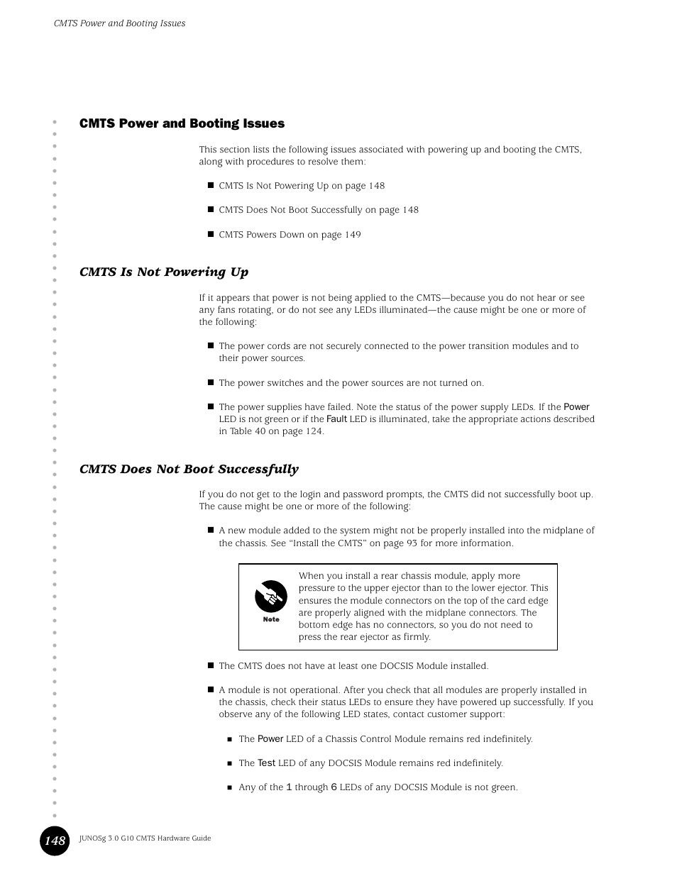 Cmts power and booting issues, Cmts is not powering up, Cmts does not boot successfully | 148 cmts power and booting issues | Juniper Networks G10 CMTS User Manual | Page 164 / 210