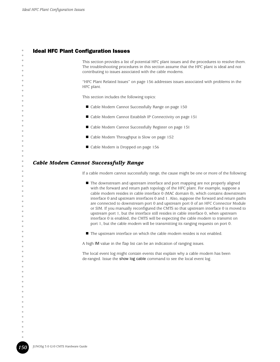 Ideal hfc plant configuration issues, Cable modem cannot successfully range, 150 ideal hfc plant configuration issues | Juniper Networks G10 CMTS User Manual | Page 166 / 210