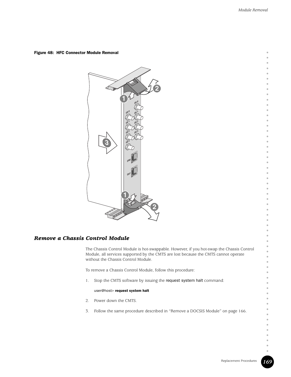Remove a chassis control module, Figure 48: hfc connector module removal | Juniper Networks G10 CMTS User Manual | Page 185 / 210