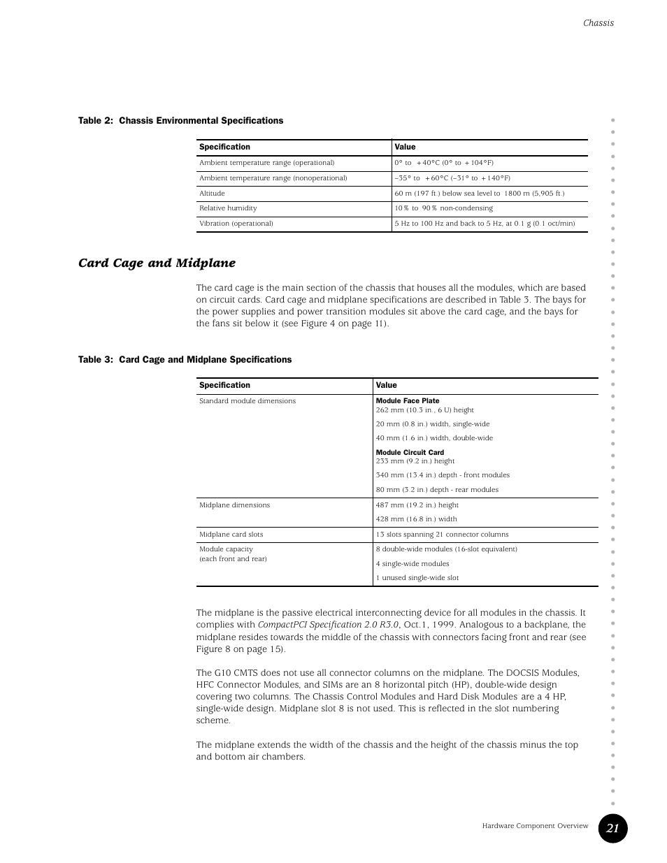 Card cage and midplane, Table 2, Chassis environmental specifications | Table 3, Card cage and midplane specifications | Juniper Networks G10 CMTS User Manual | Page 37 / 210