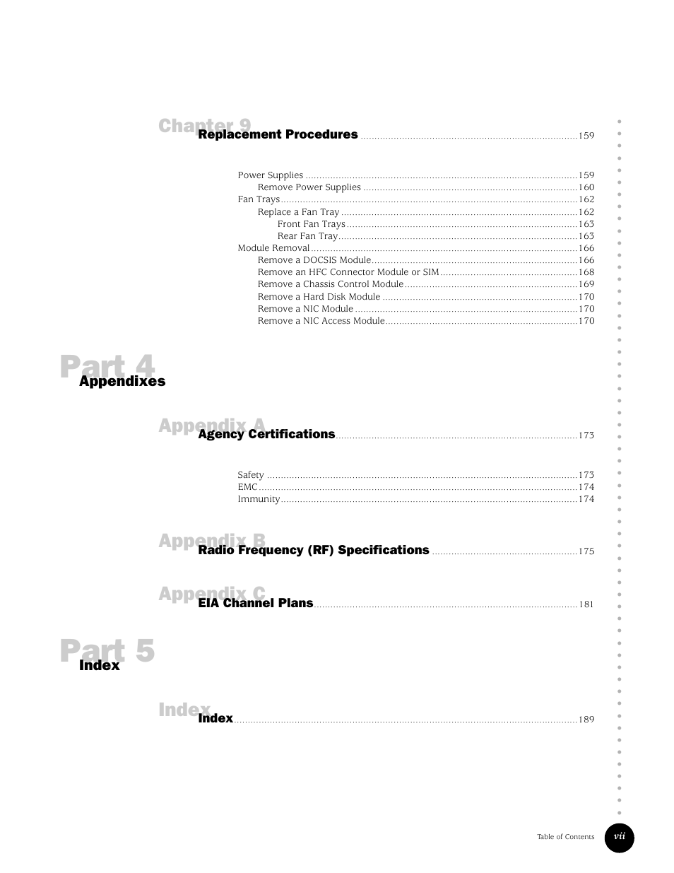 Part 4, Part 5, Chapter 9 | Appendix a, Appendix b, Appendix c, Index | Juniper Networks G10 CMTS User Manual | Page 7 / 210