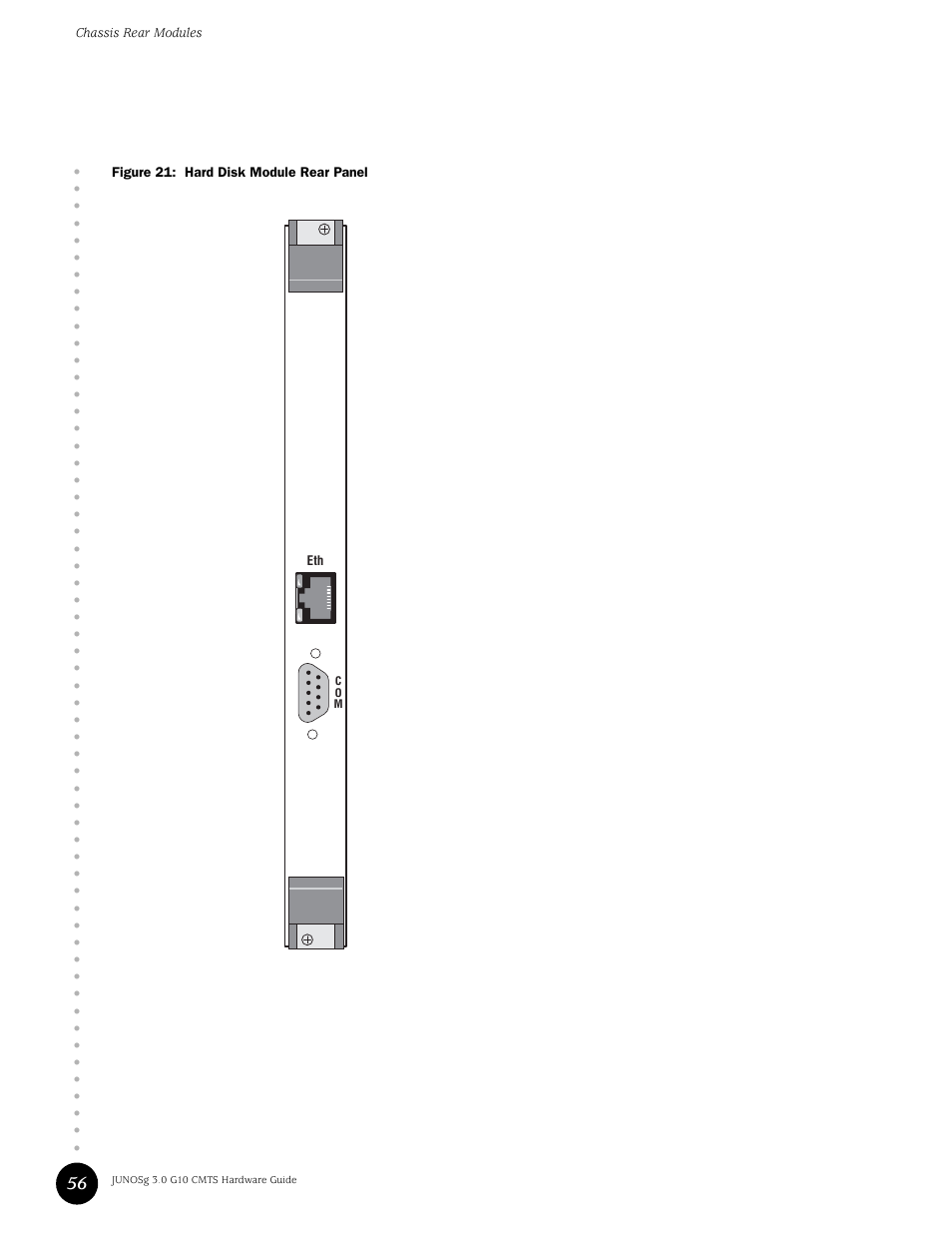 Figure 21: hard disk module rear panel | Juniper Networks G10 CMTS User Manual | Page 72 / 210