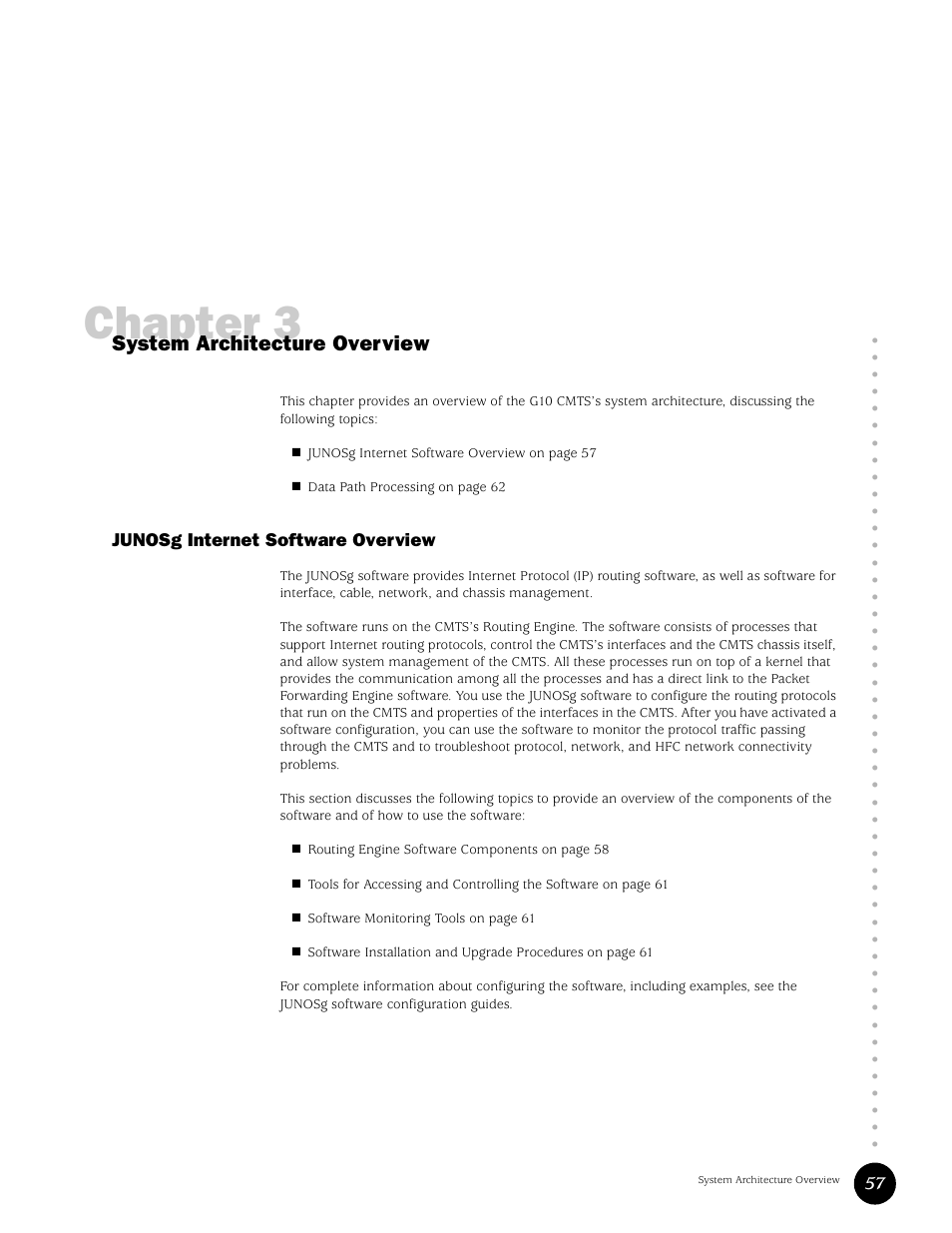 System architecture overview, Junosg internet software overview, Chapter 3 | Juniper Networks G10 CMTS User Manual | Page 73 / 210
