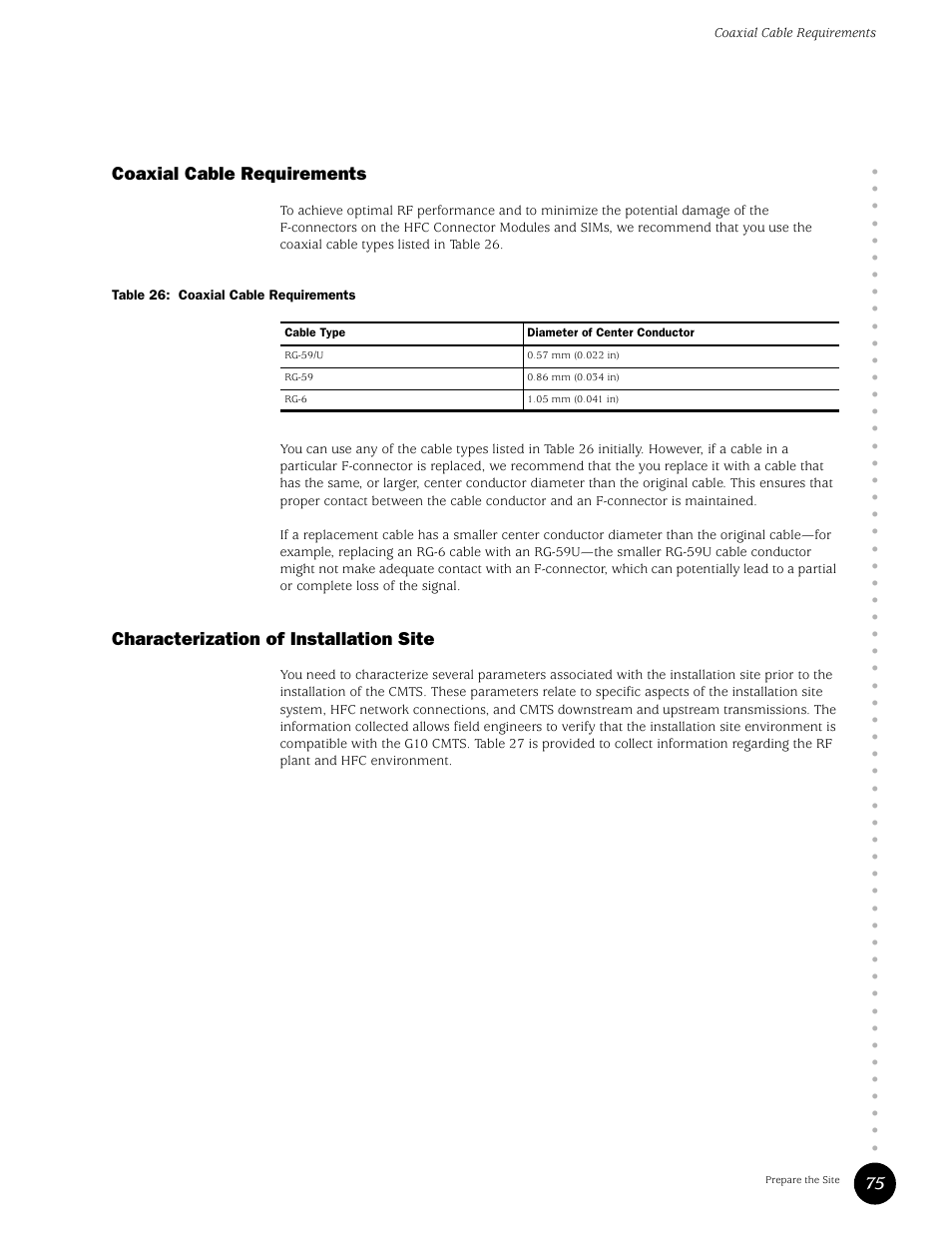 Coaxial cable requirements, Characterization of installation site, Table 26 | 75 coaxial cable requirements | Juniper Networks G10 CMTS User Manual | Page 91 / 210