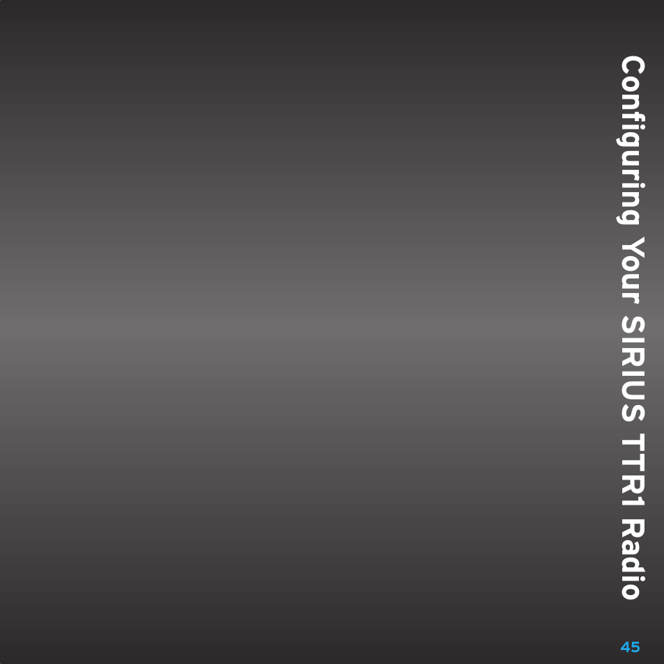 Con figuring y our sirius ttr1 r adio | Sirius Satellite Radio TTR1 User Manual | Page 45 / 88