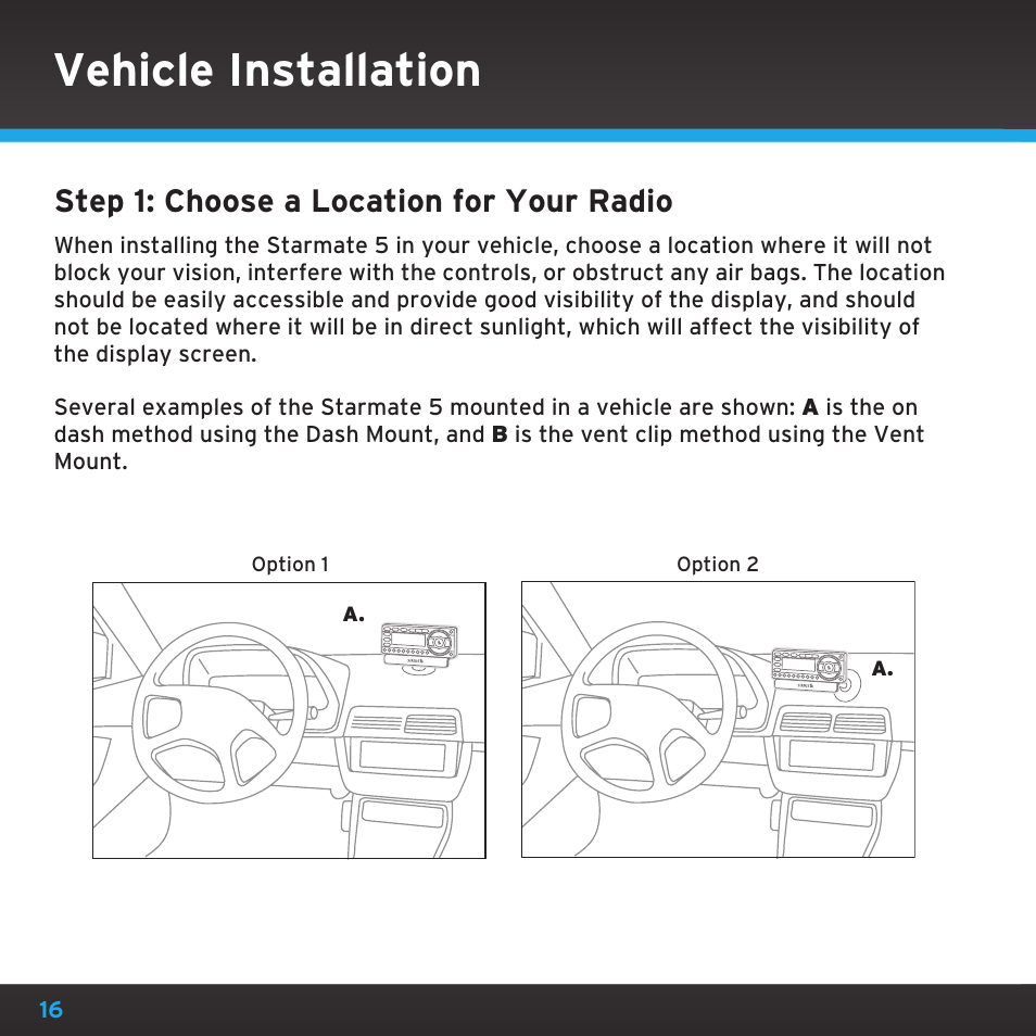 Vehicle installation, Step 1: choose a location for your radio | Sirius Satellite Radio SDST5V1 User Manual | Page 16 / 124