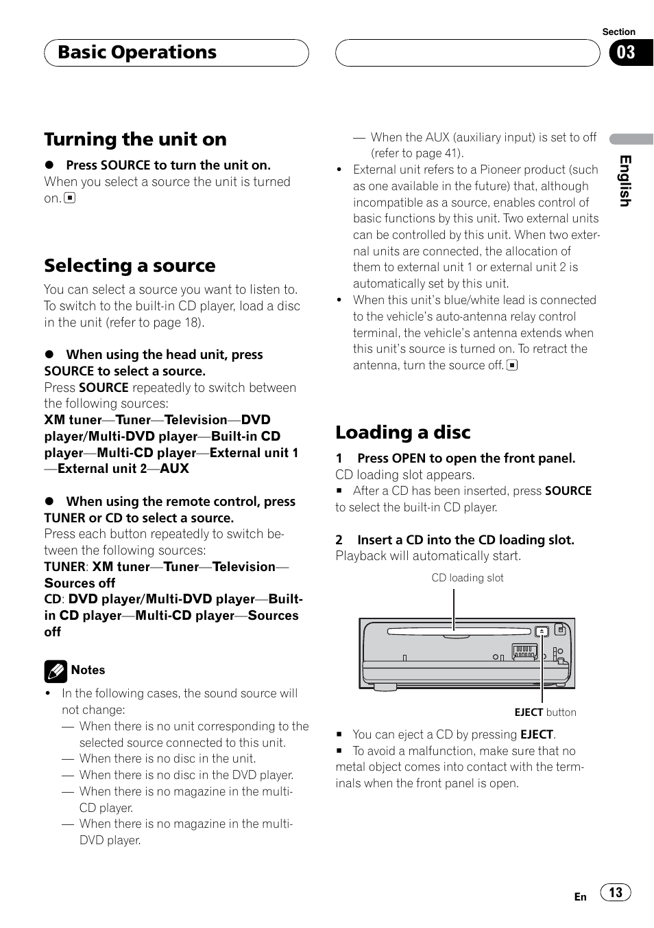 Basic operation, Power on, Selecting a source | Loading / ejecting a disc, Turning the unit on, Loading a disc, Basic operations | Sirius Satellite Radio DEH-P6700MP User Manual | Page 13 / 66