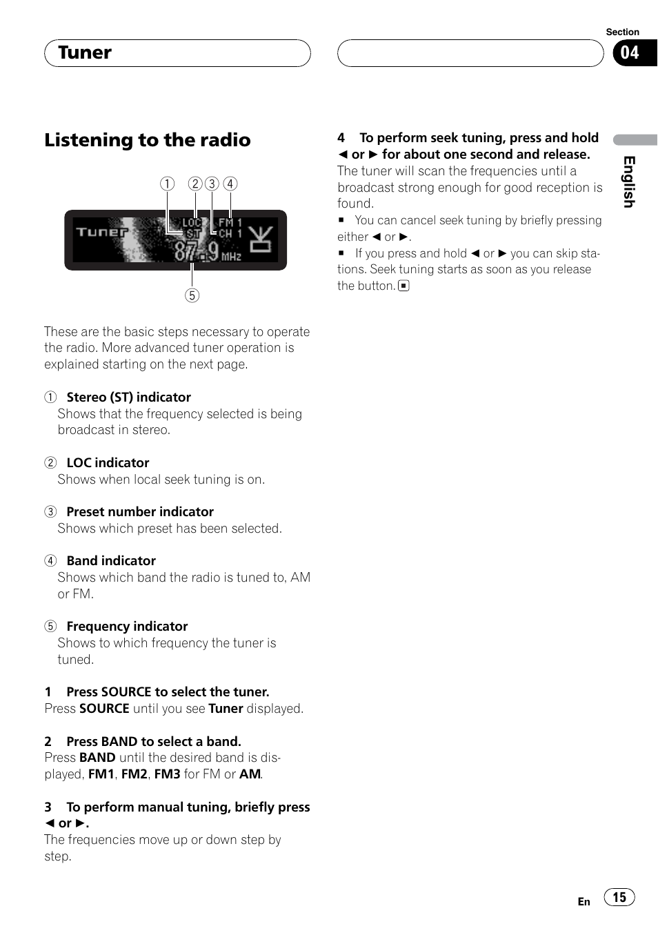 Tuner operation, Selecting as the source, Band select | Manual / auto tuning, Listening to the radio, Tuner | Sirius Satellite Radio DEH-P6700MP User Manual | Page 15 / 66