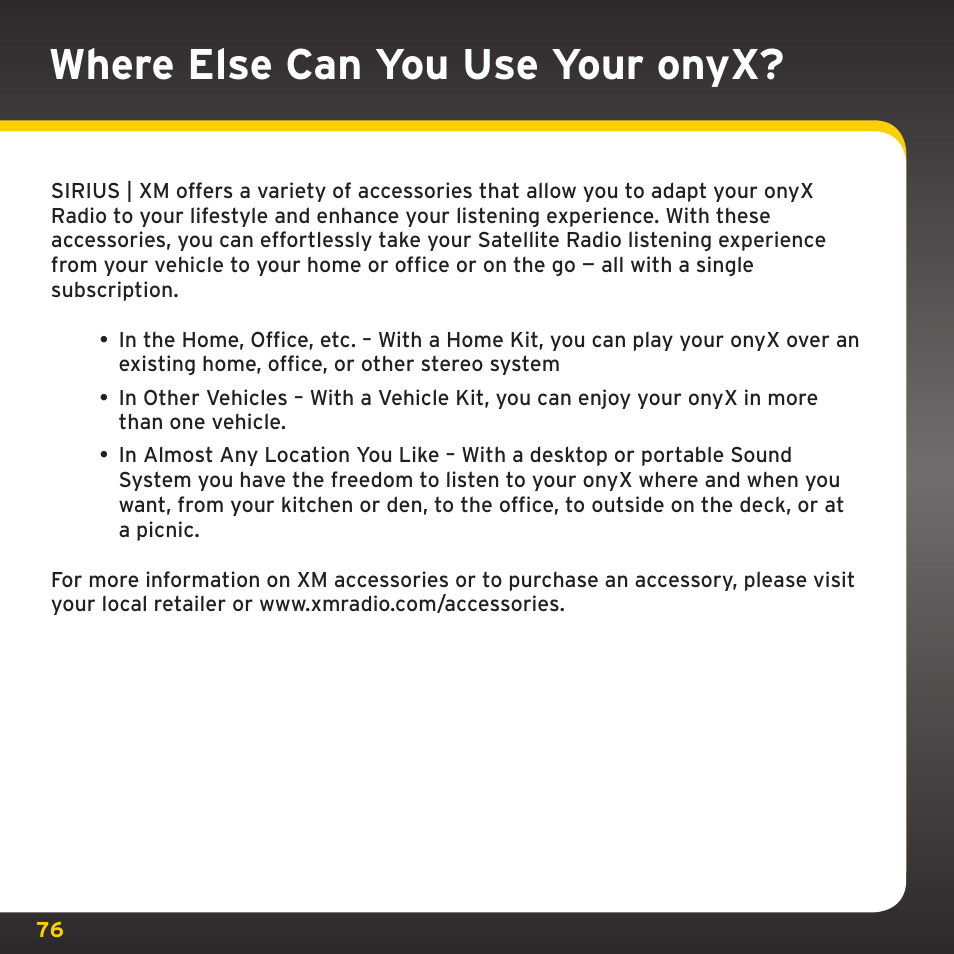 Where else can you use your onyx | Sirius Satellite Radio TWILIGHT ISP2000 User Manual | Page 76 / 114