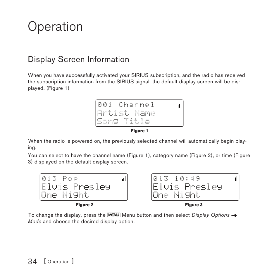 Operation, Display screen information, Artist name song title | Elvis presley one night | Sirius Satellite Radio Plug-n-Play User Manual | Page 36 / 60