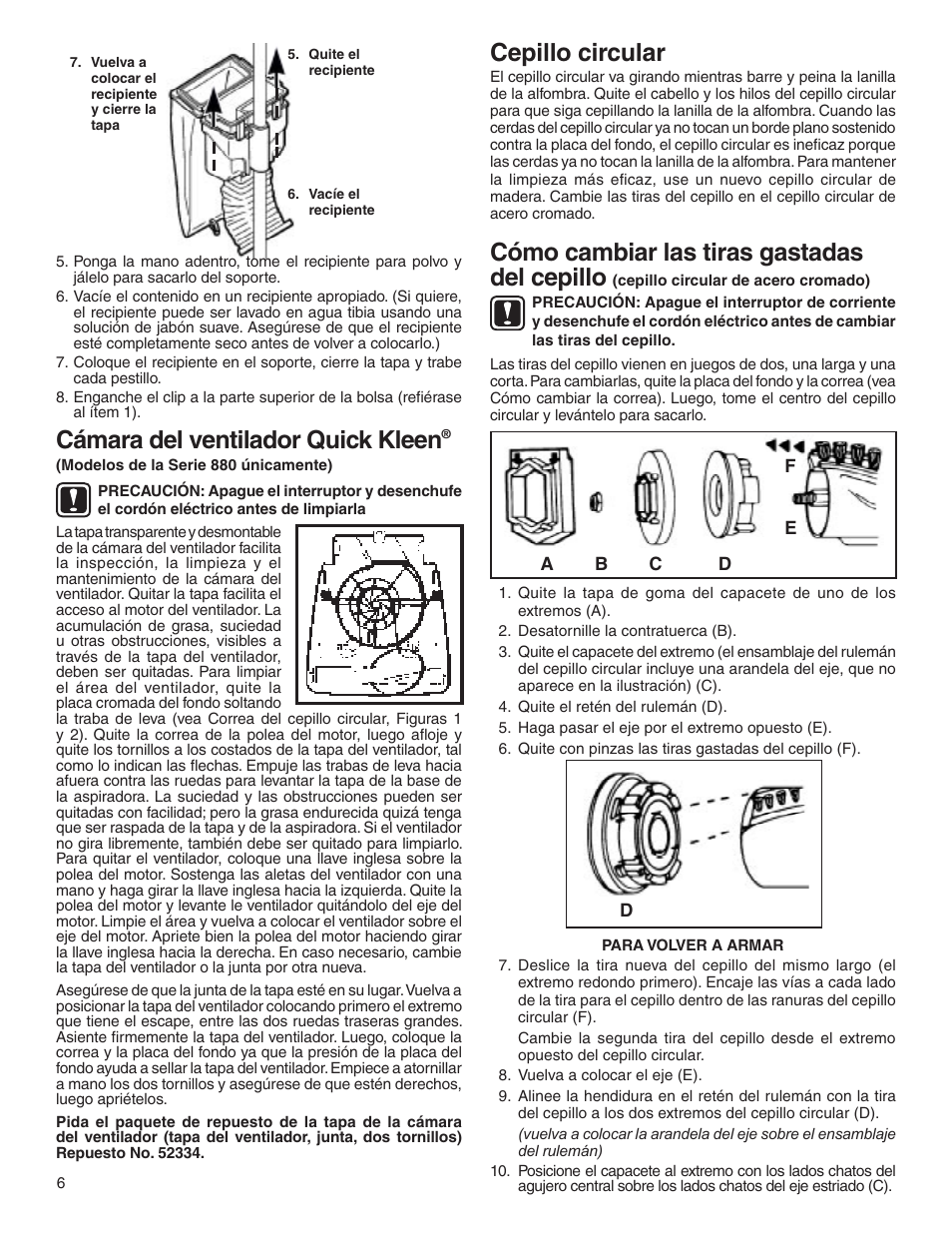 Cámara del ventilador quick kleen, Cepillo circular, Cómo cambiar las tiras gastadas del cepillo | Sanitaire 880 User Manual | Page 14 / 24