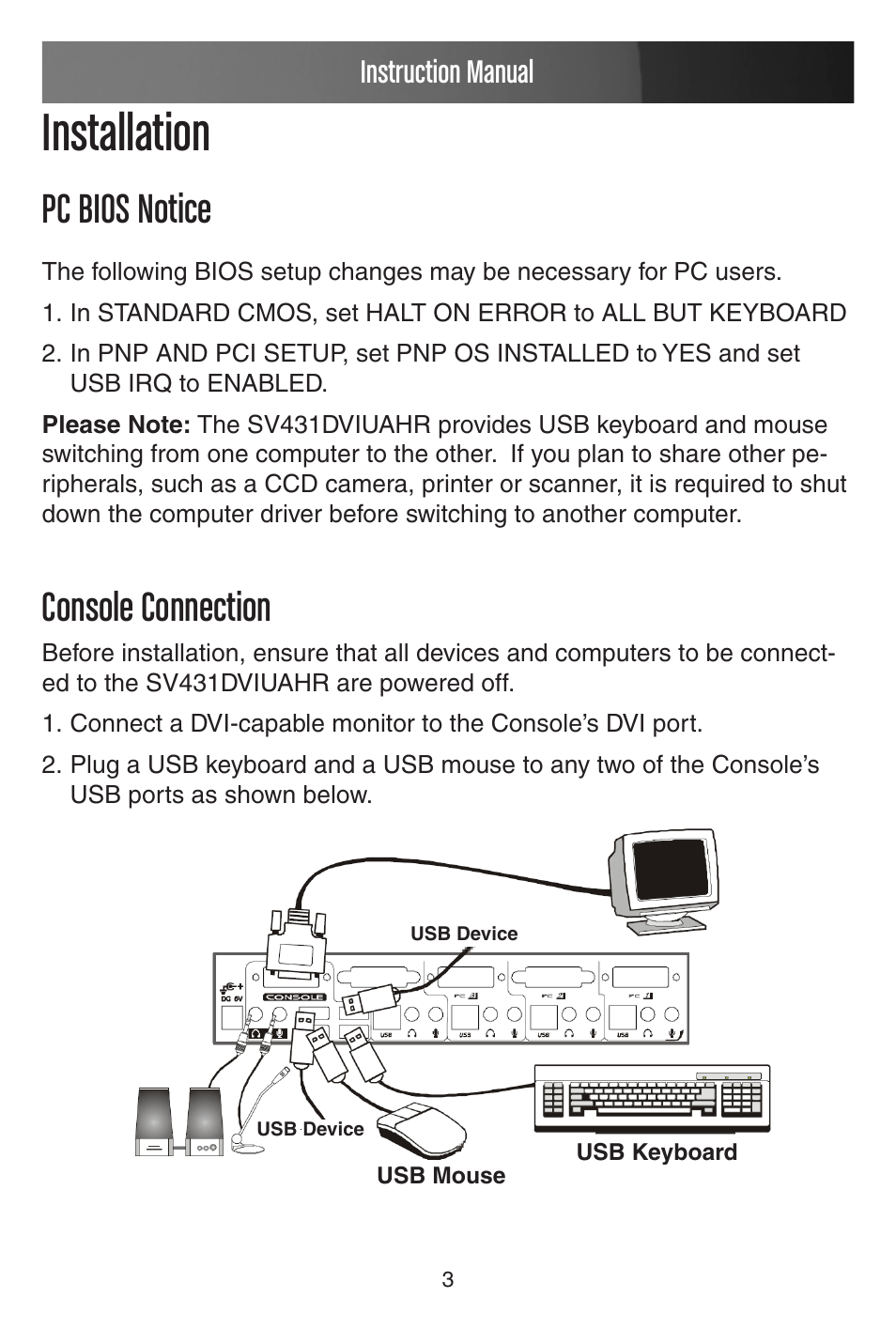 Installation, Pc bios notice, Console connection | Instruction manual | StarTech.com STARVIEW SV431DVIUAHR User Manual | Page 6 / 16