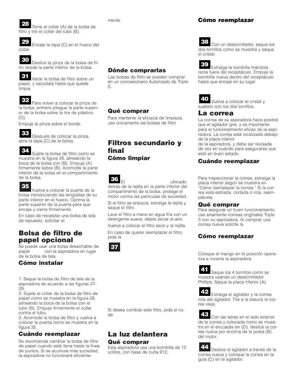 Bolsa de filtro de papel opcional, Filtros secundario y final, La luz delantera | La correa | SSS AF9 User Manual | Page 16 / 24