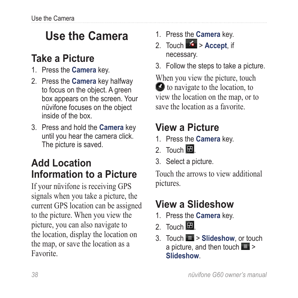 Use the camera, Take a picture, Add location information to a picture | View a picture, View a slideshow, Add location information to a, Picture | Asus G60 User Manual | Page 46 / 100