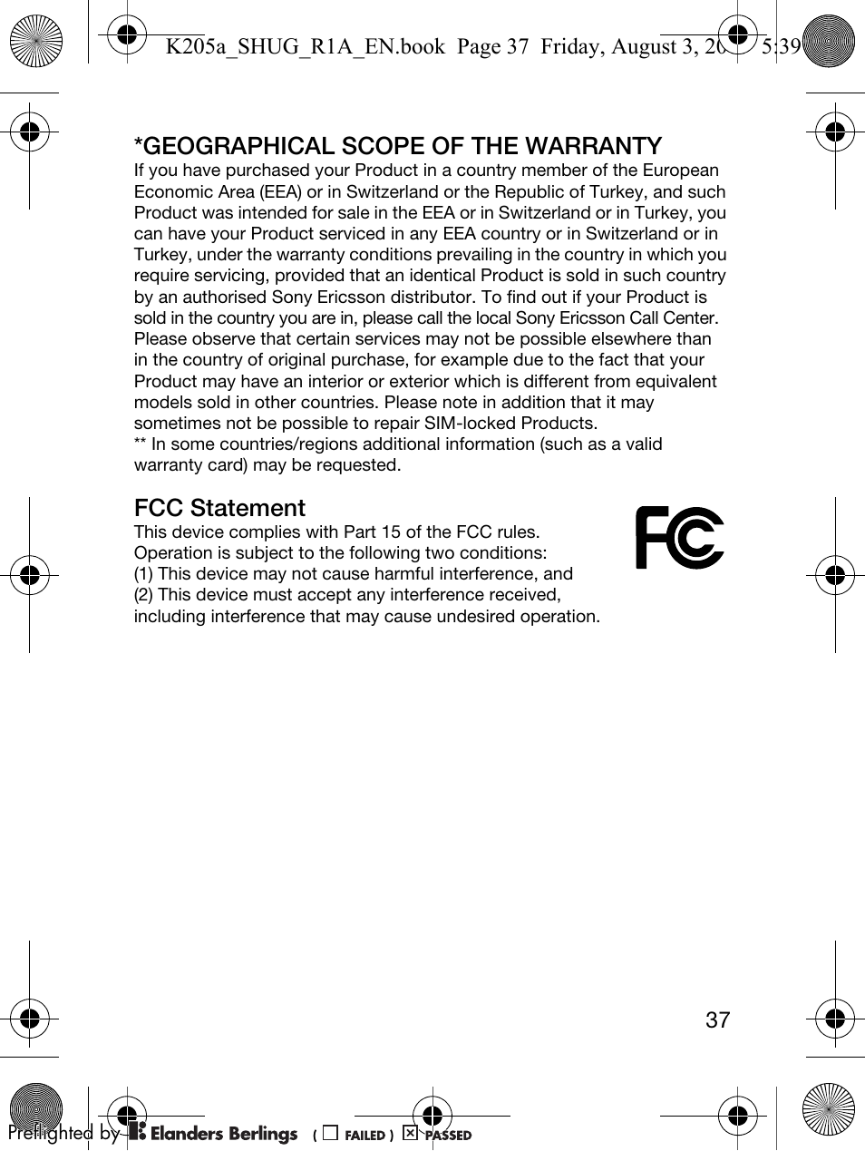 Geographical scope of the warranty, Fcc statement | Sony Ericsson K205 User Manual | Page 39 / 48