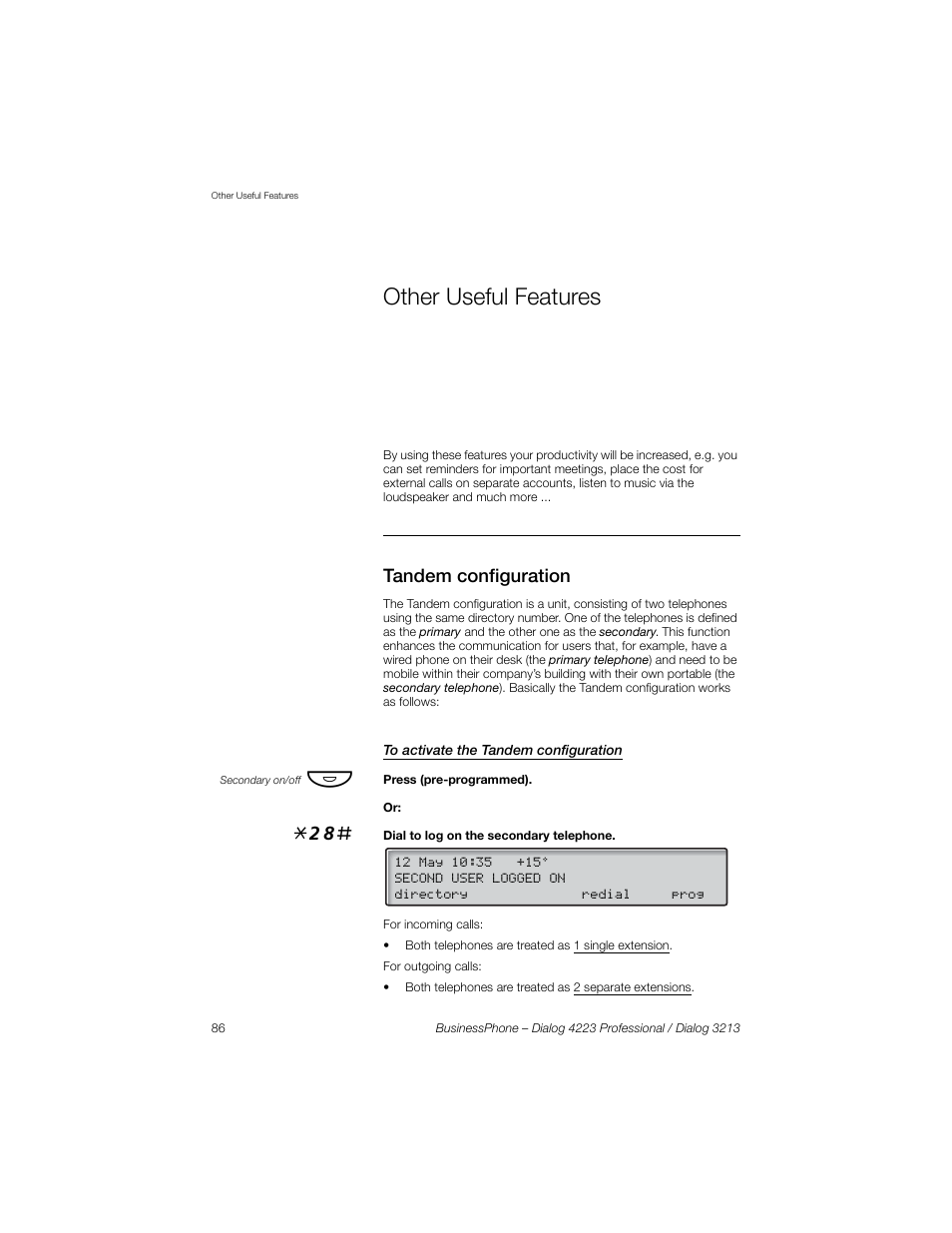 Other useful features, Tandem configuration, To activate the tandem configuration | Ction, Tandem, Configuration, Other useful, Features | Sony Ericsson Dialog 4223 User Manual | Page 86 / 132
