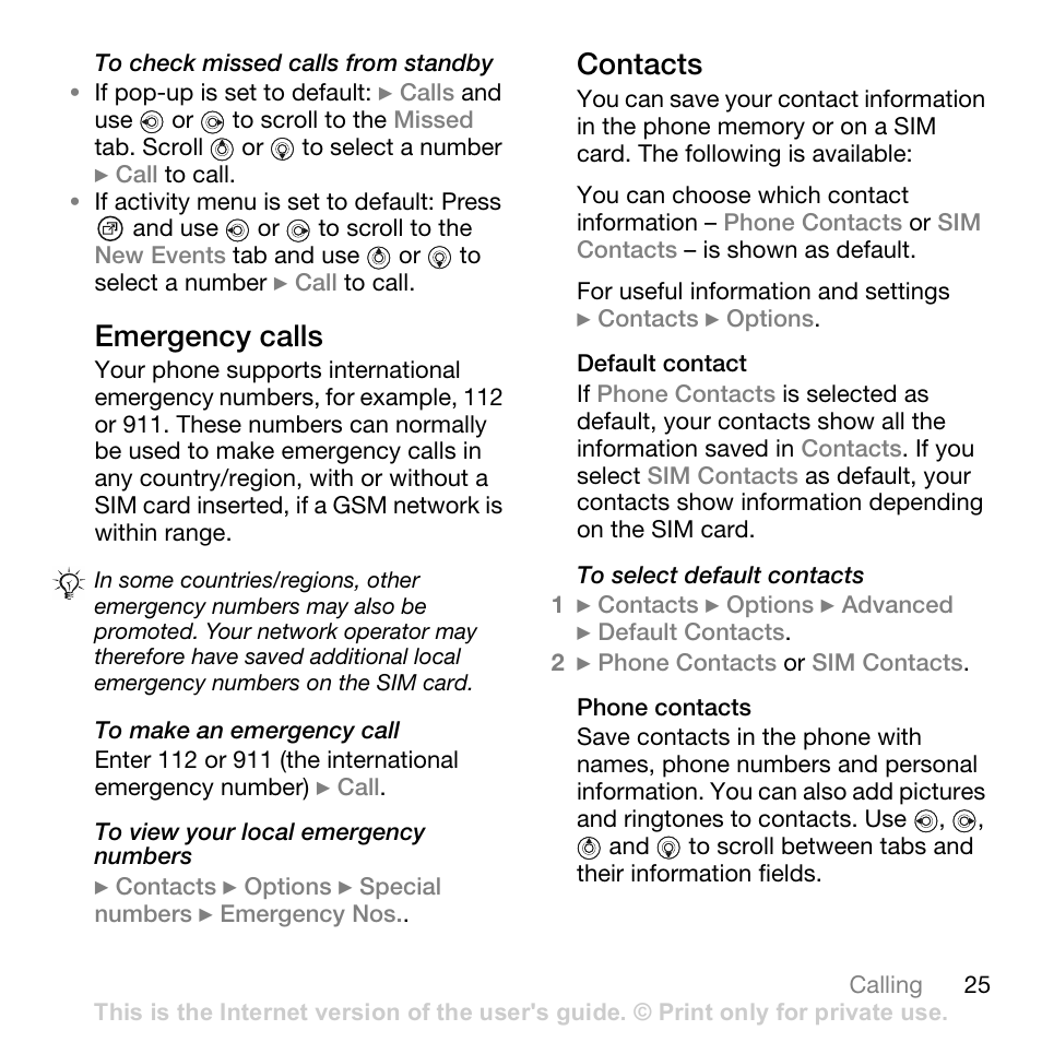 Emergency calls, Contacts, Default contact | Phone contacts, And call list, 25 contacts, and | Sony Ericsson Z710c User Manual | Page 25 / 99