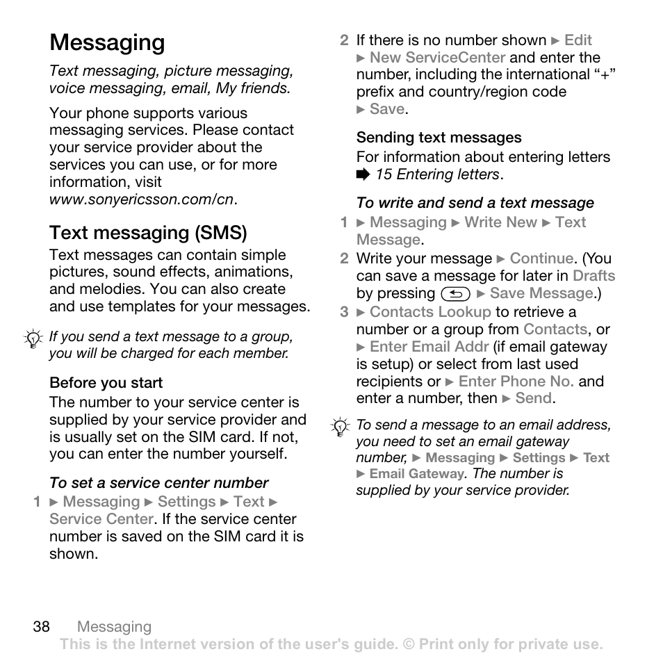 Messaging, Text messaging (sms), Before you start | Sending text messages, 38 messaging . you can also use | Sony Ericsson Z710c User Manual | Page 38 / 99