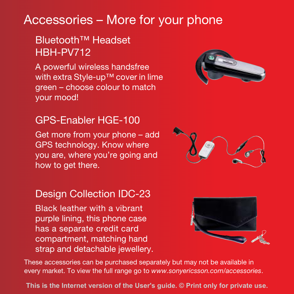 Accessories – more for your phone, Bluetooth™ headset hbh-pv712, Gps-enabler hge-100 | Design collection idc-23 | Sony Ericsson Cyber-shot C902 User Manual | Page 2 / 82