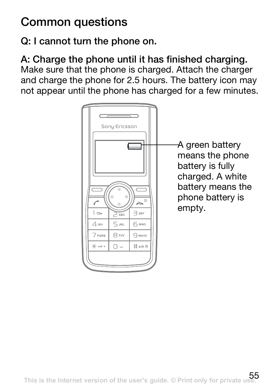 Common questions, Q: i cannot turn the phone on, A: charge the phone until it has finished charging | Sony Ericsson J110c User Manual | Page 56 / 80