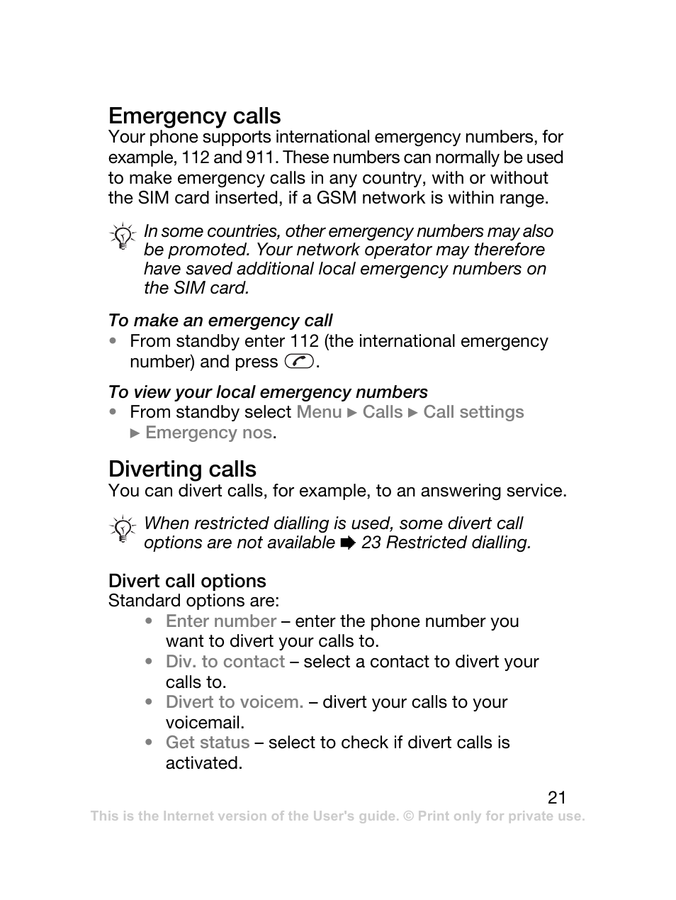 Divert calls is activated, 21 diverting calls, Emergency calls | Diverting calls | Sony Ericsson J120 User Manual | Page 22 / 74