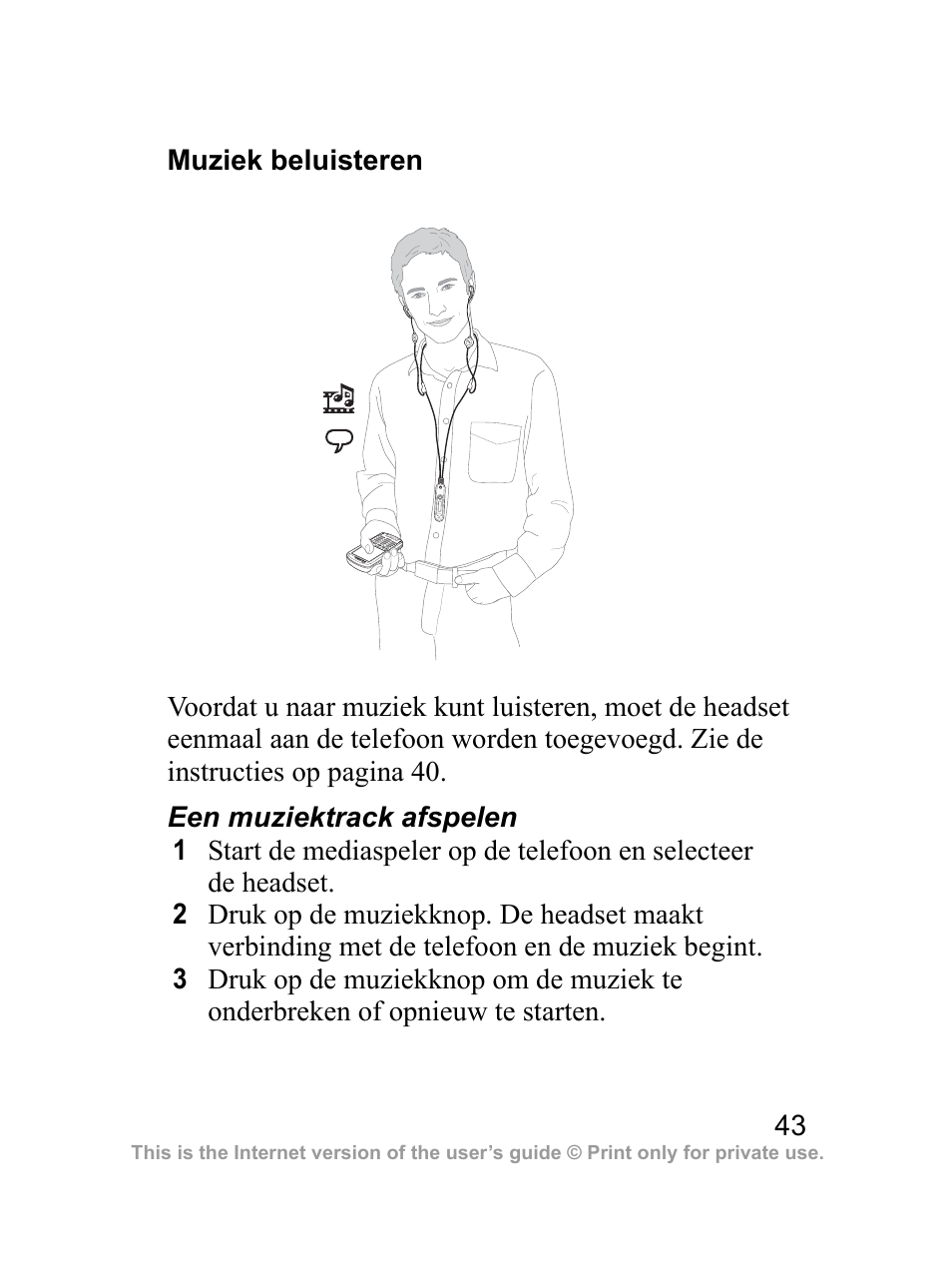 Muziek beluisteren | Sony Ericsson Bluetooth HBH-DS970 User Manual | Page 44 / 70