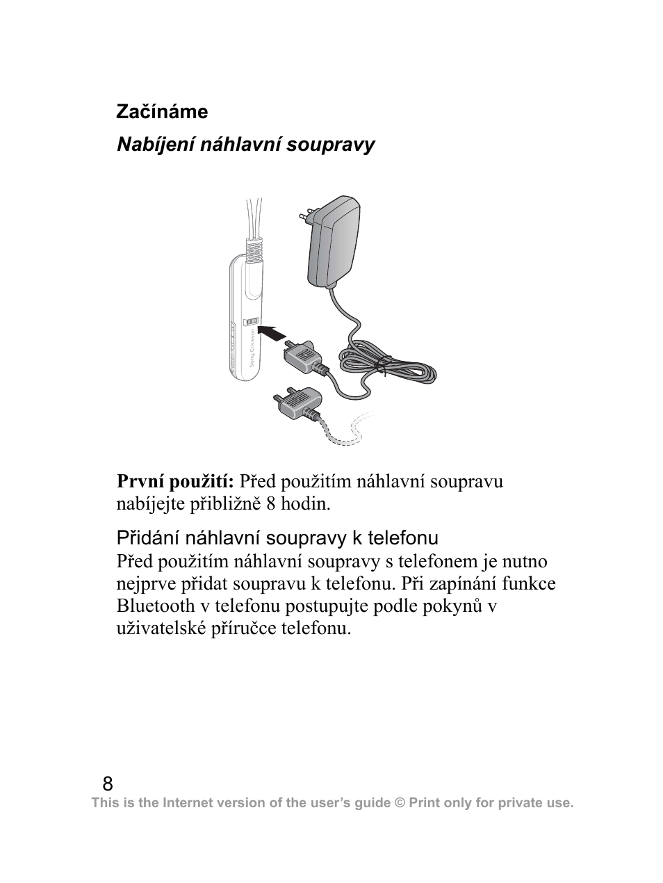 Začínáme | Sony Ericsson Bluetooth HBH-DS970 User Manual | Page 9 / 70