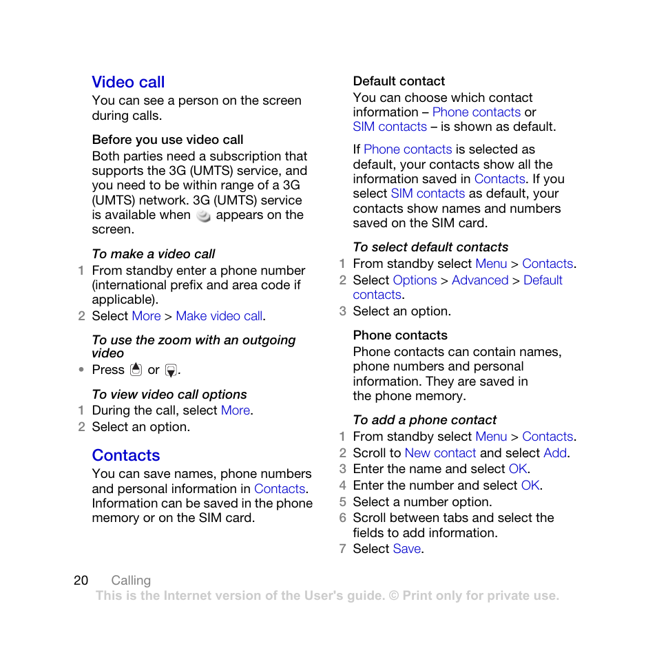 Video call contacts, Video call, Contacts | Sony Ericsson K770i User Manual | Page 22 / 84