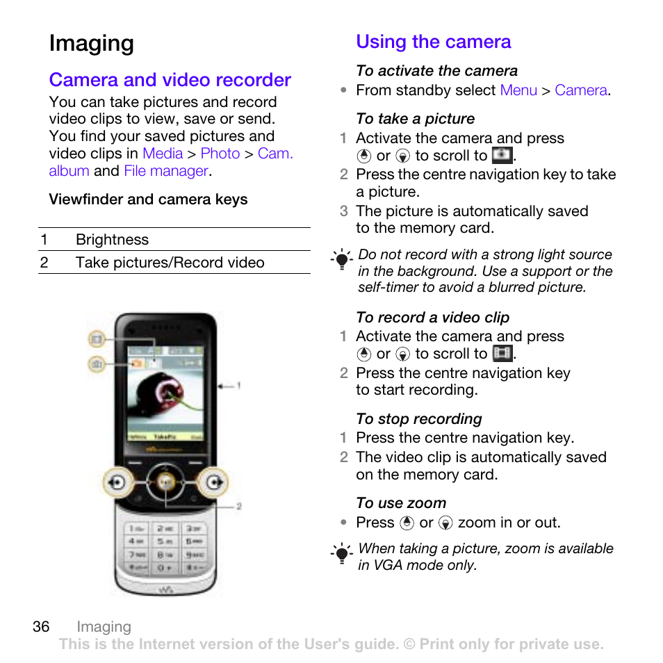 Imaging, Camera and video recorder, Using the camera | Camera and video recorder using the camera | Sony Ericsson W760i User Manual | Page 38 / 79