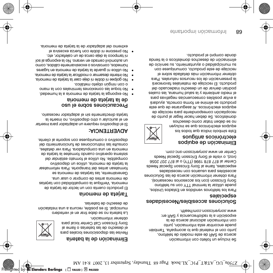 68 informac ión impo rtante, Soluciones accesibles/nece sidades especiales, Eliminación d e equipos electrónicos antiguos | Eliminación de la batería, Adverten cia | Sony Ericsson Z750a User Manual | Page 83 / 152