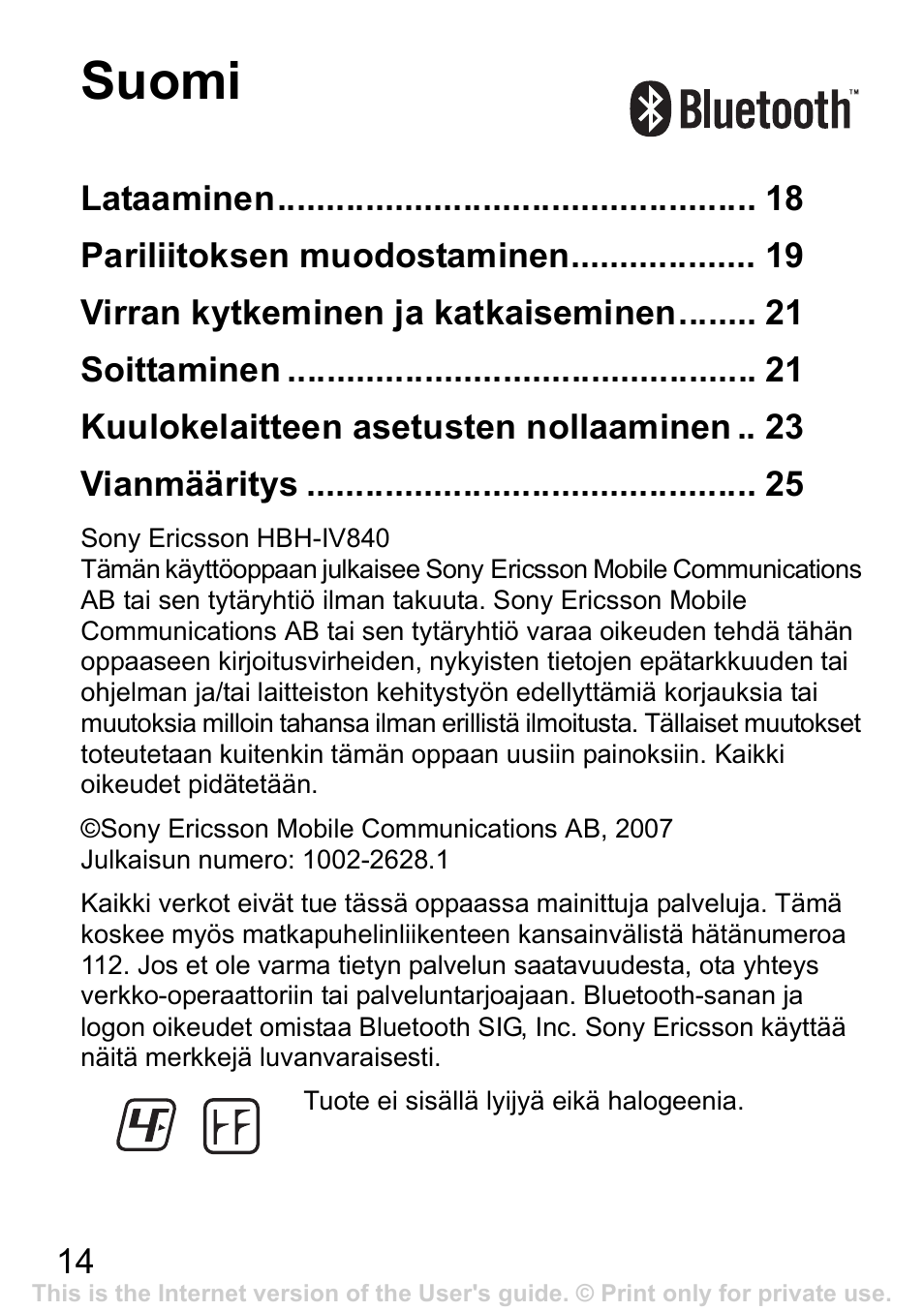 Suomi | Sony Ericsson Bluetooth HBH-IV840 User Manual | Page 15 / 83