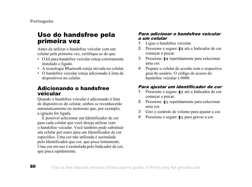 Uso do handsfree pela primeira vez, Uso do handsfree pela, Primeira vez 80 | Sony Ericsson HCB-400 User Manual | Page 81 / 116