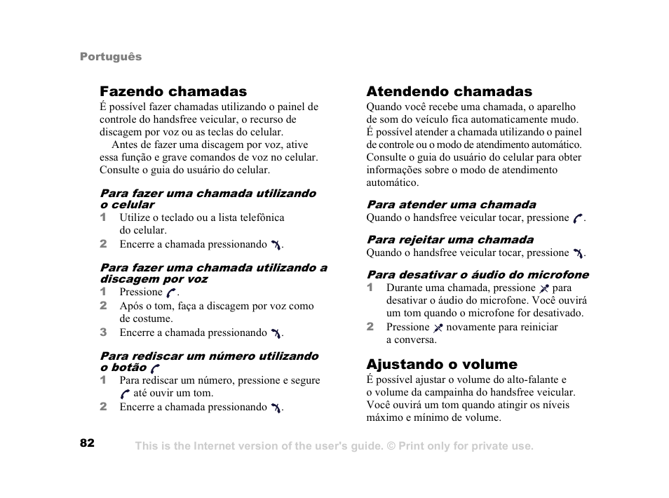 Fazendo chamadas, Atendendo chamadas, Ajustando o volume | Sony Ericsson HCB-400 User Manual | Page 83 / 116