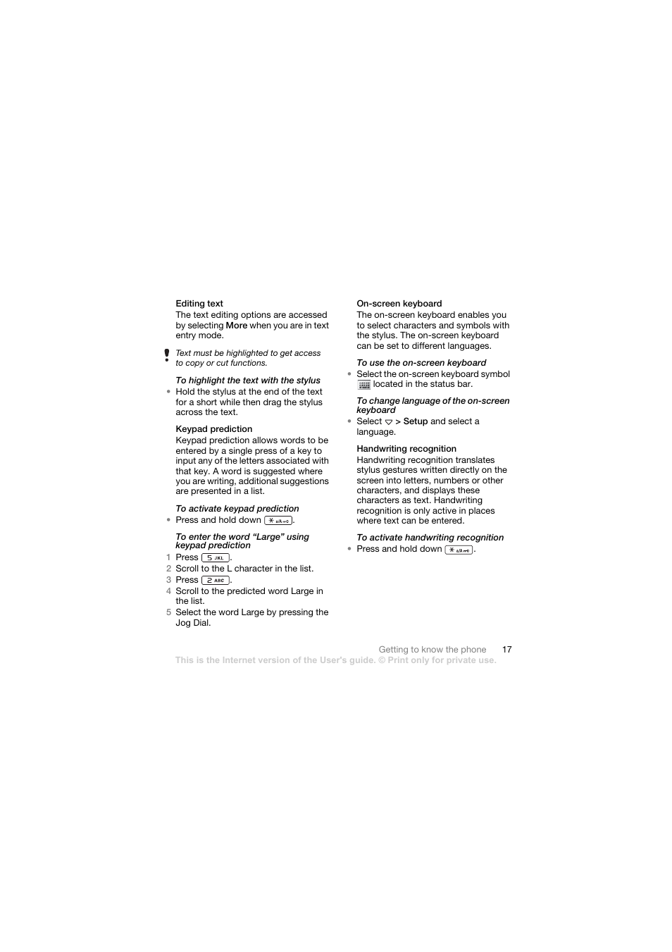 Editing text, Keypad prediction, On-screen keyboard | Handwriting recognition | Sony Ericsson Walkman player User Manual | Page 19 / 66