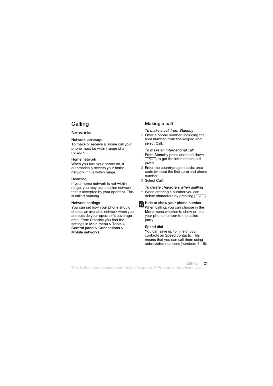 Calling, Networks, Network coverage | Home network, Roaming, Network settings, Making a call, Hide or show your phone number, Speed dial | Sony Ericsson Walkman player User Manual | Page 23 / 66