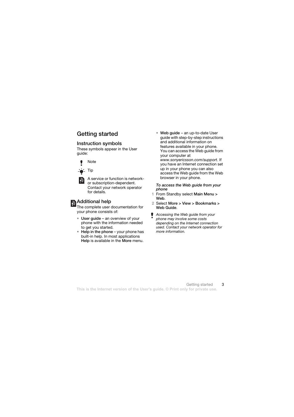 Getting started, Instruction symbols, Additional help | Etting started | Sony Ericsson Walkman player User Manual | Page 5 / 66