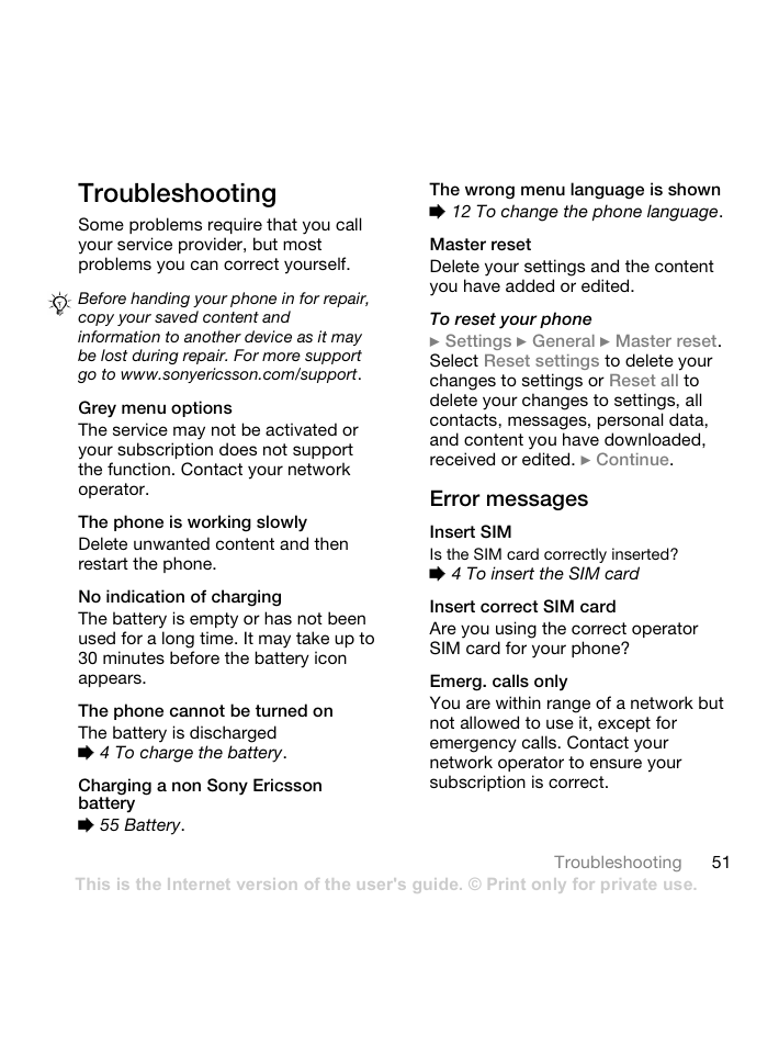 Troubleshooting, Grey menu options, The phone is working slowly | No indication of charging, The phone cannot be turned on, Charging a non sony ericsson battery, The wrong menu language is shown, Master reset, Error messages, Insert sim | Sony Ericsson Z550 User Manual | Page 53 / 66