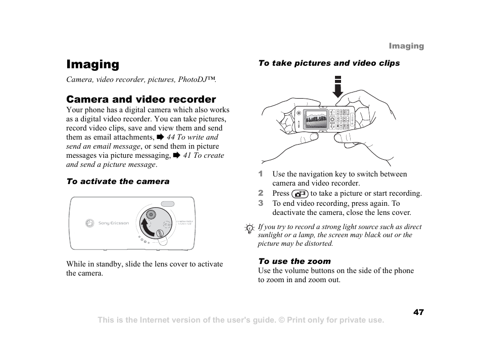 Imaging, Imaging camera, video recorder, pictures, photodj, Camera and video recorder | Sony Ericsson K608i User Manual | Page 47 / 99