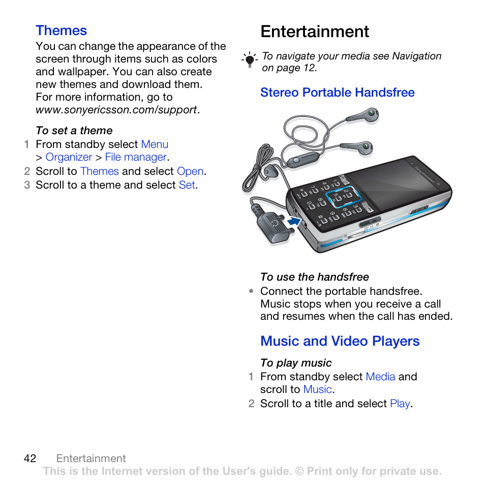 Entertainment, Themes, Stereo portable handsfree music and video players | Music and video players | Sony Ericsson K850i User Manual | Page 44 / 84