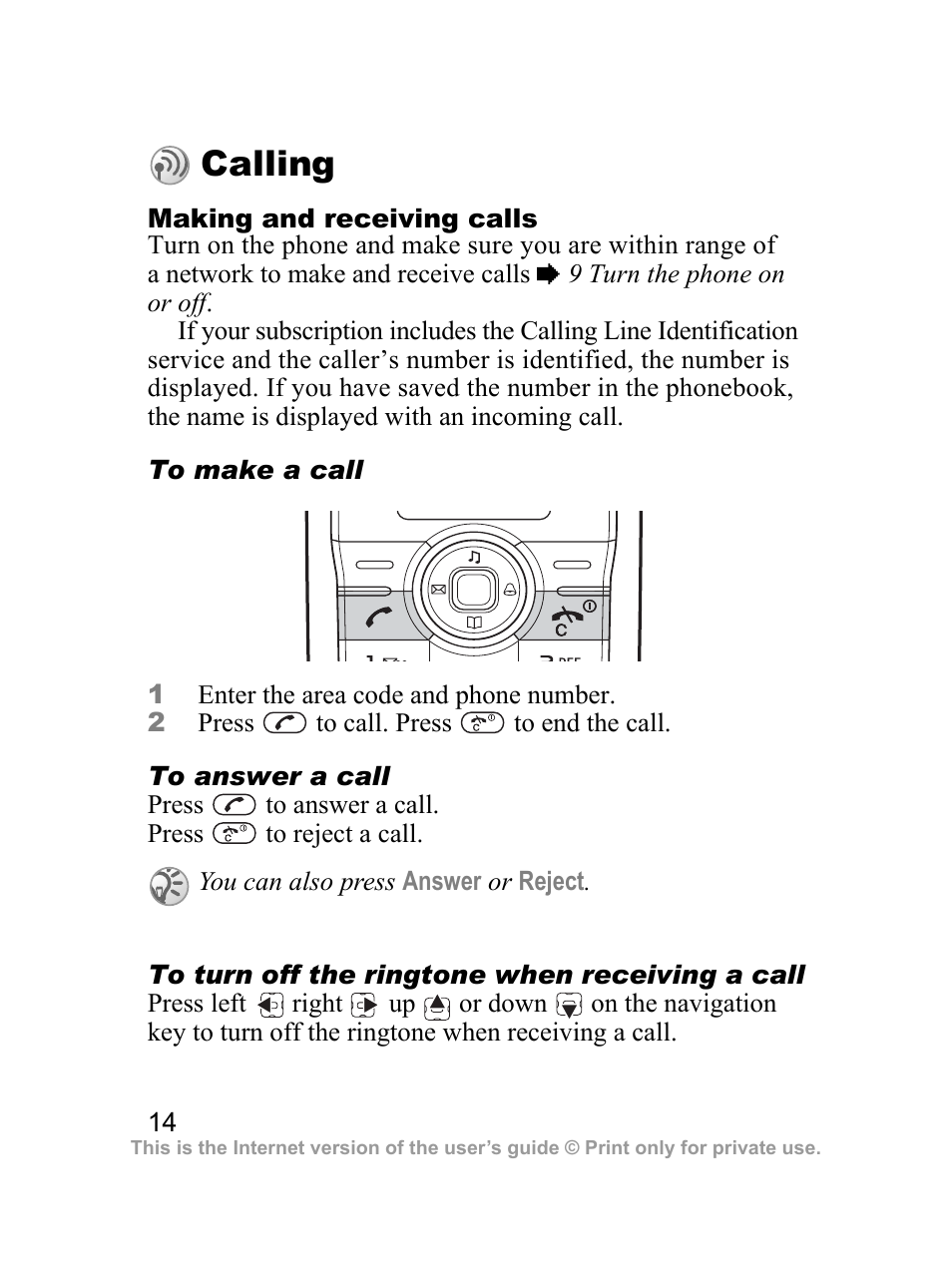 Calling, Ou have missed a call, 14 calling | Sony Ericsson J100i User Manual | Page 15 / 69