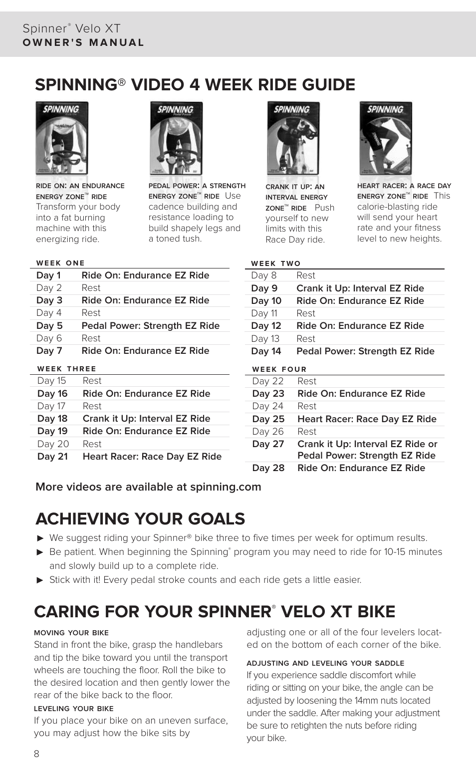 Caring for your spinner, Velo xt bike, Spinning® video 4 week ride guide | Achieving your goals, Spinner, Velo xt | Star Trac SPINNER 7040 User Manual | Page 10 / 16