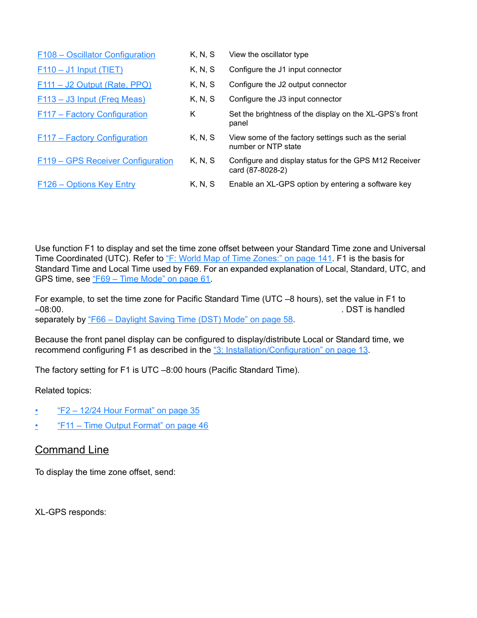 F1 - time zone offset, F1 – time zone offset, Command line | Xl-gps responds, F108 – oscillator configuration, F110 – j1 input (tiet), F111 – j2 output (rate, ppo), F113 – j3 input (freq meas), F117 – factory configuration, F119 – gps receiver configuration | Symmetricom XL-GPS User Manual | Page 44 / 162