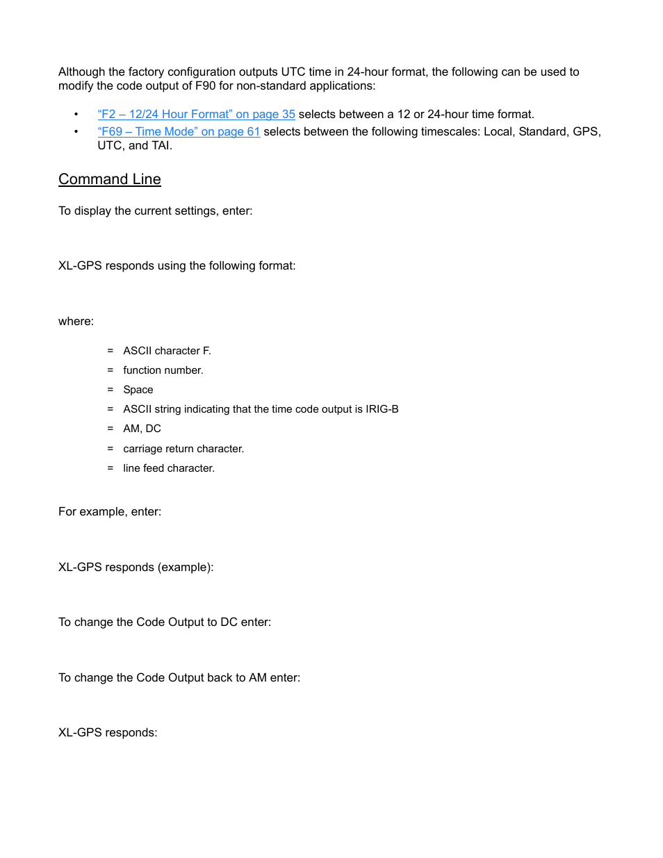 Command line, Xl-gps responds using the following format, Where: for example, enter | Xl-gps responds (example), Xl-gps responds, F90<cr, F90<s>irig-b<s><type><cr, F90 irig-b am<cr><lf, F90 irig-b dc<cr | Symmetricom XL-GPS User Manual | Page 83 / 162