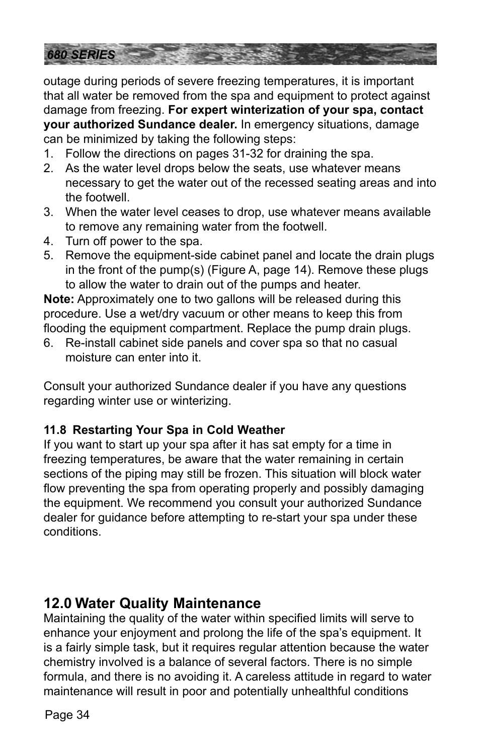 8 restarting your spa in cold weather, 0 water quality maintenance, Restarting your spa in cold weather | Water quality maintenance | Sundance Spas 680 User Manual | Page 40 / 60