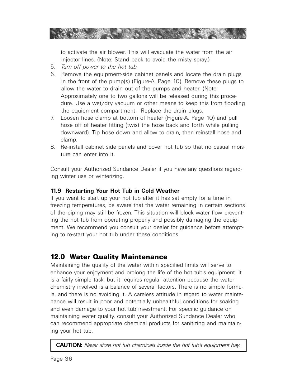 9 restarting your hot tub in cold weather, 0 water quality maintenance | Sundance Spas 850 User Manual | Page 40 / 52