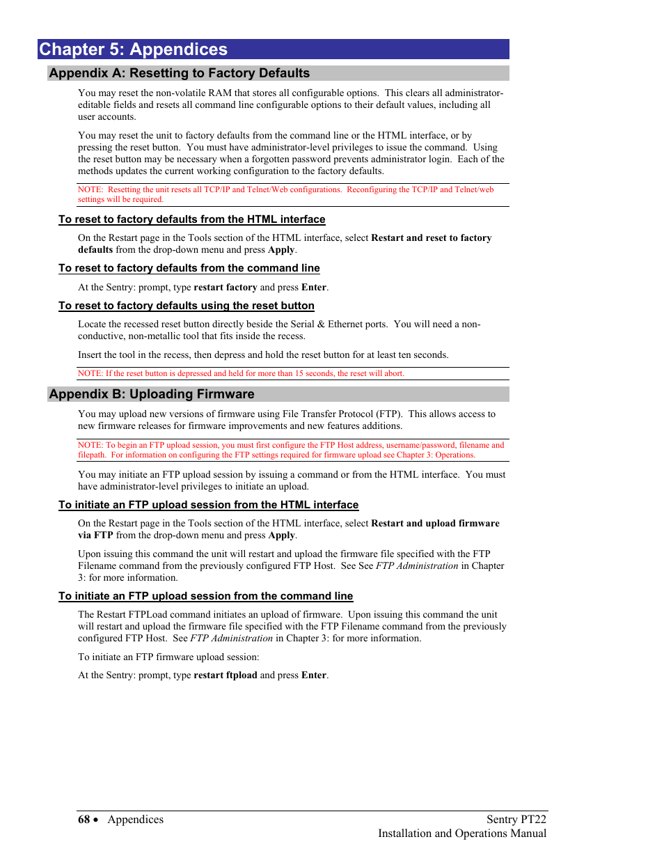Appendices, Resetting to factory defaults, To reset to factory defaults from the command line | Uploading firmware, Hapter, Ppendices, Appendix a: resetting to factory defaults, Appendix b: uploading firmware, See chapter 5: for m, See appendix b: for | Sentry Industries PT22 User Manual | Page 68 / 74