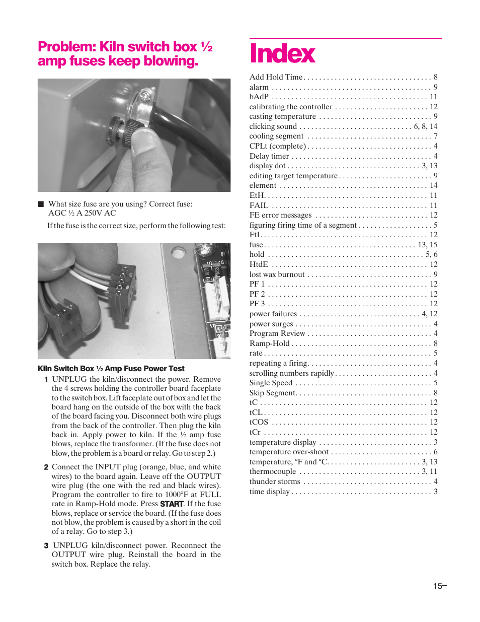 Index, Problem: kiln switch box ½ amp fuses keep blowing | Sentry Industries Sentry Xpress 4.0 User Manual | Page 15 / 16