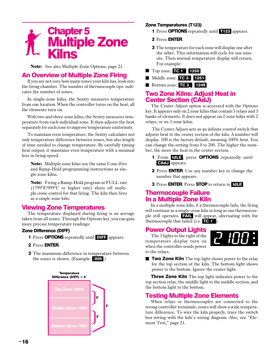 Multiple zone kilns, An overview of multiple, Zone firing | Viewing zone temperatures, Two zone kilns: adjust heat in, Center section (cadj), Thermocouple failure, In a multiple zone kiln, Power output lights, Testing multiple zone elements | Sentry Industries Sentry 2.0 User Manual | Page 16 / 32