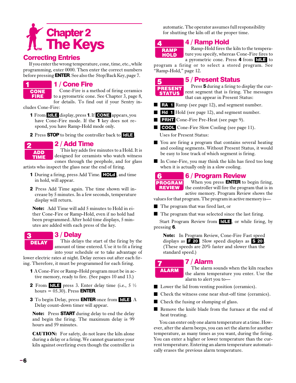 The keys, 1 / cone fire, 2 / add time | 3 / delay, 4 / ramp hold, 5 / present status, 6 / program review, 7 / alarm, Chapter 2, Correcting entries | Sentry Industries Sentry 2.0 User Manual | Page 6 / 32